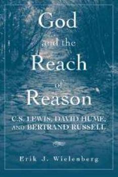 Electronics God and the Reach of Reason: C. S. Lewis, David Hume, and Bertrand Russell Book