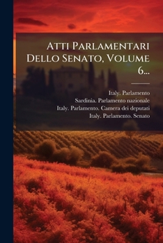 Paperback Atti Parlamentari Dello Senato, Volume 6... [Italian] Book