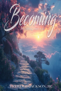 Paperback Becoming: Wrestling with Life Book