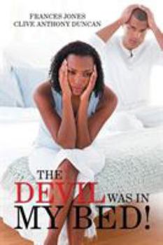 Paperback The Devil Was in My Bed! Book