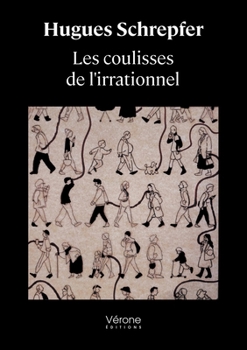 Paperback Les coulisses de l'irrationnel [French] Book