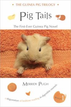 Paperback Pig Tails: The First-Ever Guinea Pig Novel Book