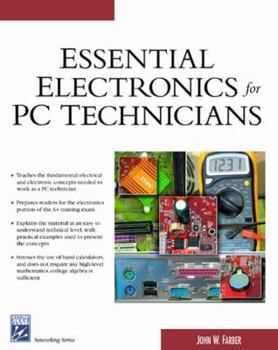 Paperback Essential Electronics For PC Technicians (Electrical and Computer Engineering Series) Book