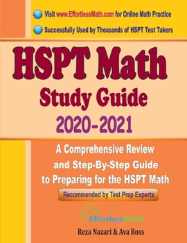 Paperback HSPT Math Study Guide 2020 - 2021: A Comprehensive Review and Step-By-Step Guide to Preparing for the HSPT Math Book