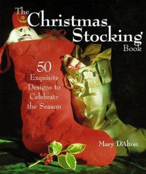 Hardcover The Christmas Stocking Book: 50 Exquisite Designs to Celebrate the Season Book