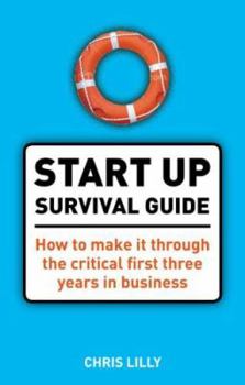 Paperback The Start-Up Survival Guide: What You Need to Know to Make It Through the First Three Years Book