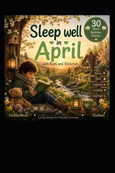 Paperback Sleep as well in April: Bedtimestories with Basti and Söckchen Book