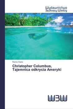 Christopher Columbus, Tajemnica odkrycia Ameryki
