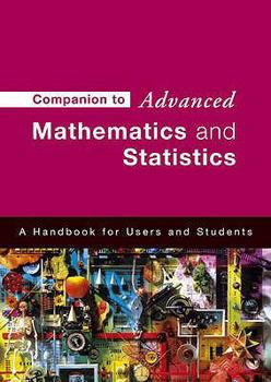 Paperback Companion to Advanced Mathematics and Statistics: A Handbook for Users and Students Book