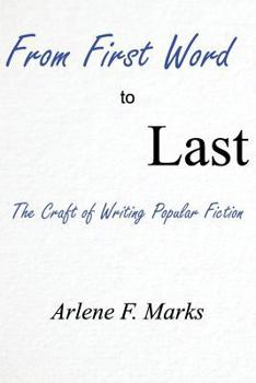 Paperback From First Word to Last: The Craft of Writing Popular Fiction Book