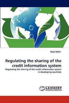 Paperback Regulating the sharing of the credit information system Book