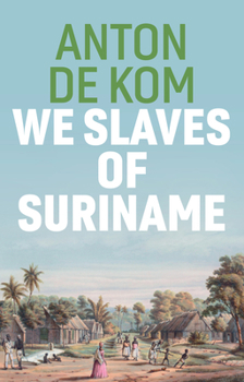 Paperback We Slaves of Suriname Book