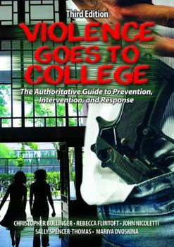 Paperback Violence Goes to College: The Authoritative Guide to Prevention, Intervention, and Response Book