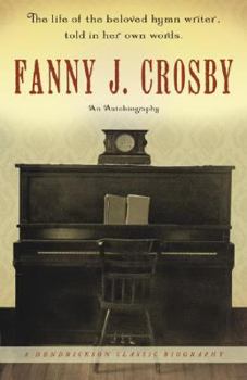 Hardcover Fanny J. Crosby: An Autobiography Book