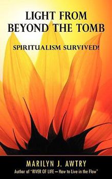 Paperback Light from Beyond the Tomb: Spiritualism Survived Book