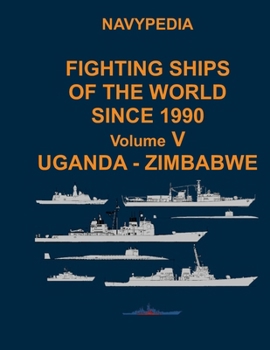 Paperback Navypedia. Fighting ships of the world since 1990. Volume V Uganda - Zimbabwe Book