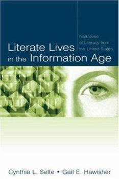 Paperback Literate Lives in the Information Age: Narratives of Literacy from the United States Book