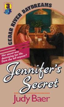 Jennifer's Secret (Cedar River Daydreams No. 3) - Book #3 of the Cedar River Daydreams