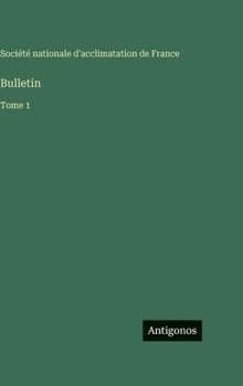 Hardcover Bulletin: Tome 1 [French] Book