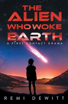 Paperback The Alien Who Woke Earth: A First Contact Drama Book