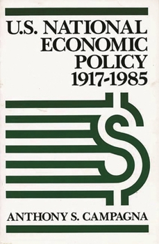 Paperback U.S. National Economic Policy, 1917-1985 Book