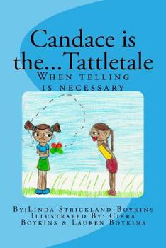 Paperback Candace is the...Tattletale: ( When telling is necessary) Book