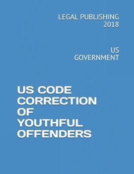 Paperback Us Code Correction of Youthful Offenders: Us Government Book