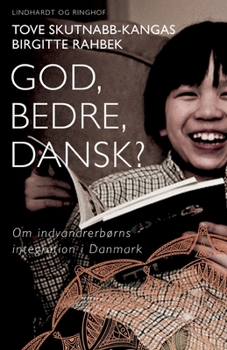 Paperback God, bedre, dansk? Om indvandrerb?rns integration i Danmark [Danish] Book