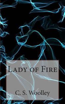 Lady of Fire - Book #5 of the Chronicles of Celadmore