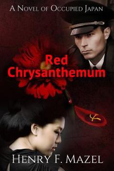 Paperback Red Chrysanthemum: A Novel of Occupied Japan Book