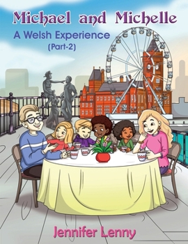 Michael and Michelle: A Welsh Experience (Part 2)