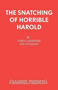 Paperback The Snatching of Horrible Harold Book