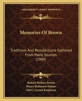 Paperback Memories Of Brown: Traditions And Recollections Gathered From Many Sources (1909) Book