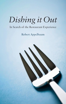 Hardcover Dishing It Out: In Search of the Restaurant Experience Book