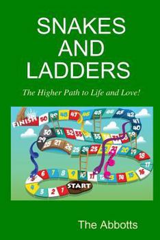 Paperback Snakes and Ladders - The Higher Path to Life and Love! Book