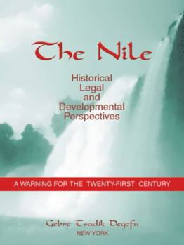 Paperback The Nile: Historical, Legal and Developmental Perspectives Book