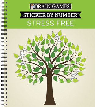Spiral-bound Brain Games - Sticker by Number: Stress Free (28 Images to Sticker) Book
