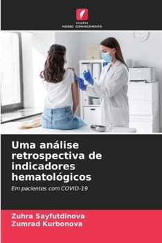 Paperback Uma análise retrospectiva de indicadores hematológicos [Portuguese] Book