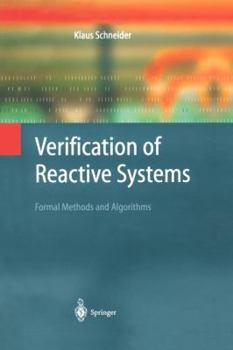 Paperback Verification of Reactive Systems: Formal Methods and Algorithms Book