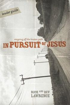 Paperback In Pursuit of Jesus: Stepping Off the Beaten Path Book