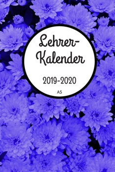 Lehrerkalender 2019 2020 A5: für Lehrer | Lehrerkalender für das Schuljahr 2019 2020 | Schulplaner DIN A5 | August 2019 bis Juli 2020 | Perfektes Geschenk für Lehrerinnen und Lehrer (German Edition)