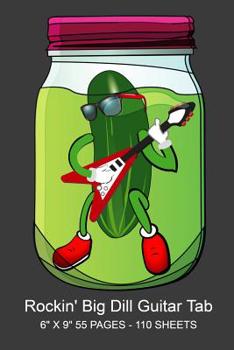 Paperback Rockin' Big Dill Guitar Tab: 6" X 9" 55 pages - 110 Sheets Book