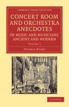 Paperback Concert Room and Orchestra Anecdotes of Music and Musicians, Ancient and Modern Book