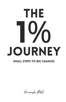 Paperback The 1% Journey: Small Steps to Big Changes Book