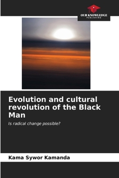 Paperback Evolution and cultural revolution of the Black Man Book