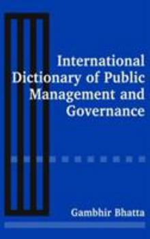 Hardcover International Dictionary of Public Management and Governance Book
