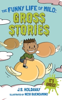 Hardcover The Funny Life of Milo: Gross Stories Book