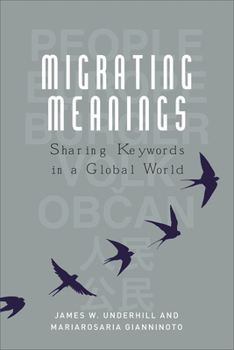 Hardcover Migrating Meanings: Sharing Keywords in a Global World Book