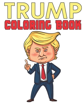 Paperback Trump Coloring Book: The best 20 high-quality Illustrations Book
