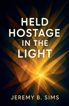 Paperback Held Hostage in The Light Book